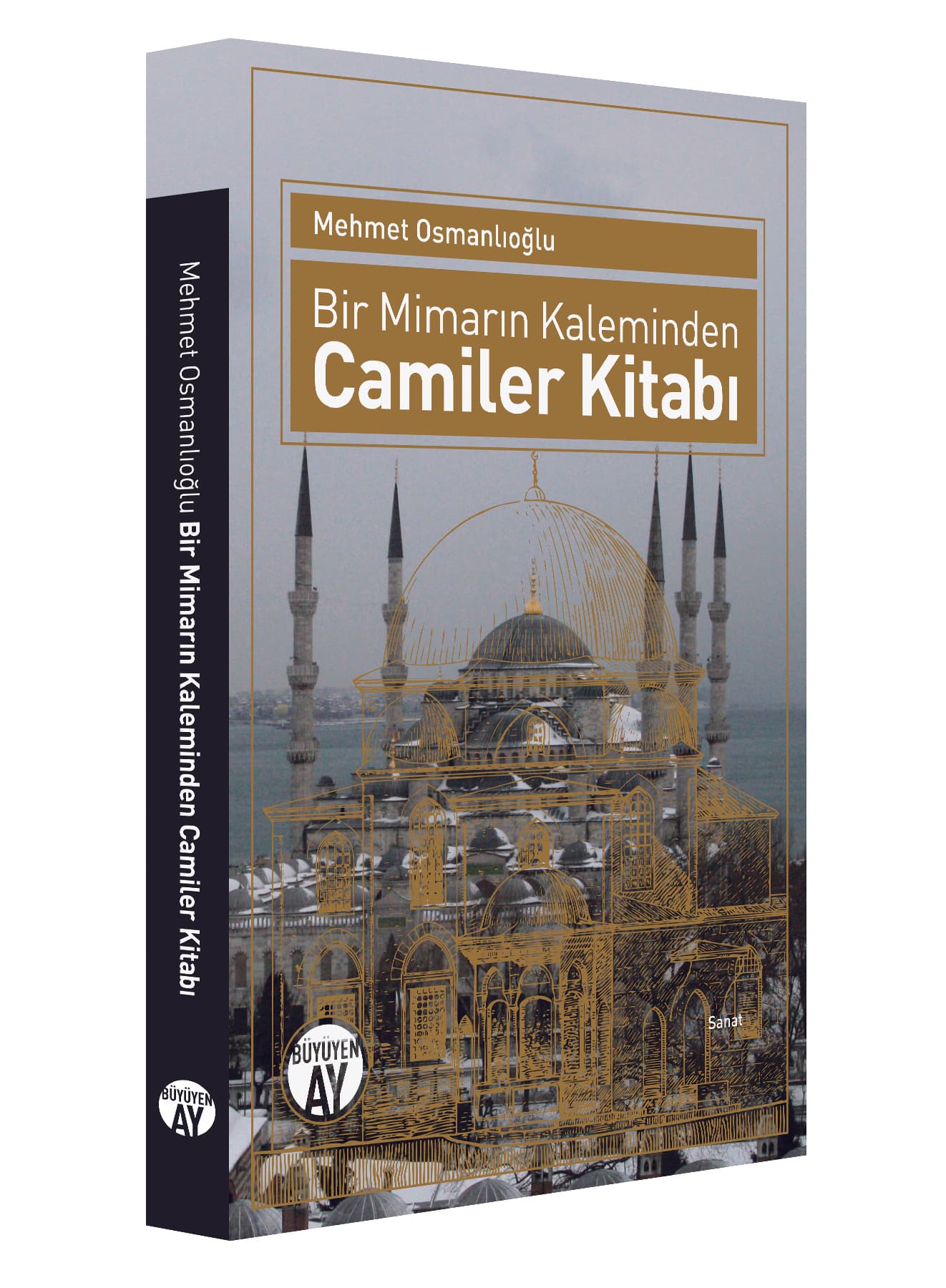 Bir Mimarın Kaleminden Camiler Kitabı - Mehmet Osmanlıoğlu